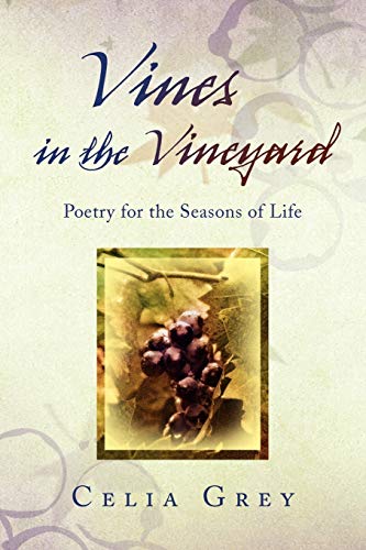 Vines in the Vineyard: Poetry for the Seasons of Life