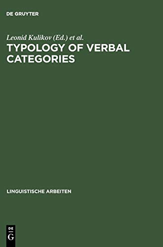 Typology of Verbal Categories: Papers Presented to Vladimir Nedjalkov on the Occasion of his 70th Birthday (Linguistische Arbeiten, 382, Band 382)