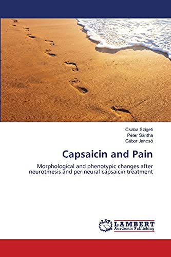 Capsaicin and Pain: Morphological and phenotypic changes after neurotmesis and perineural capsaicin treatment