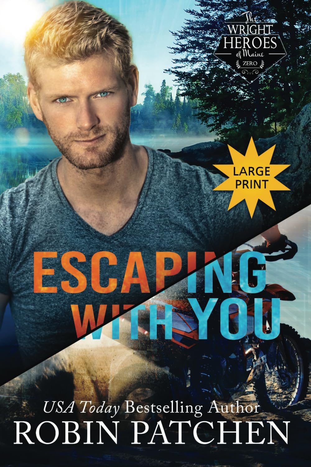 Escaping with You: Large Print Edition (The Wright Heroes of Maine, Band 0)