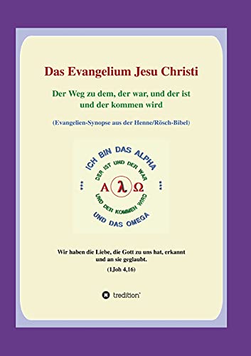 Das Evangelium Jesu Christi: Der Weg zu dem, der war, und der ist und der kommen wird