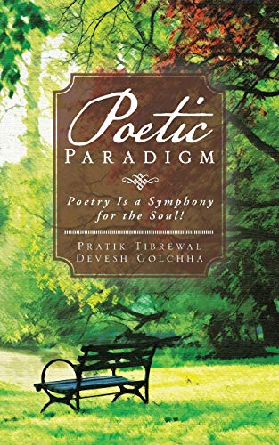 Poetic Paradigm: Poetry Is a Symphony for the Soul!