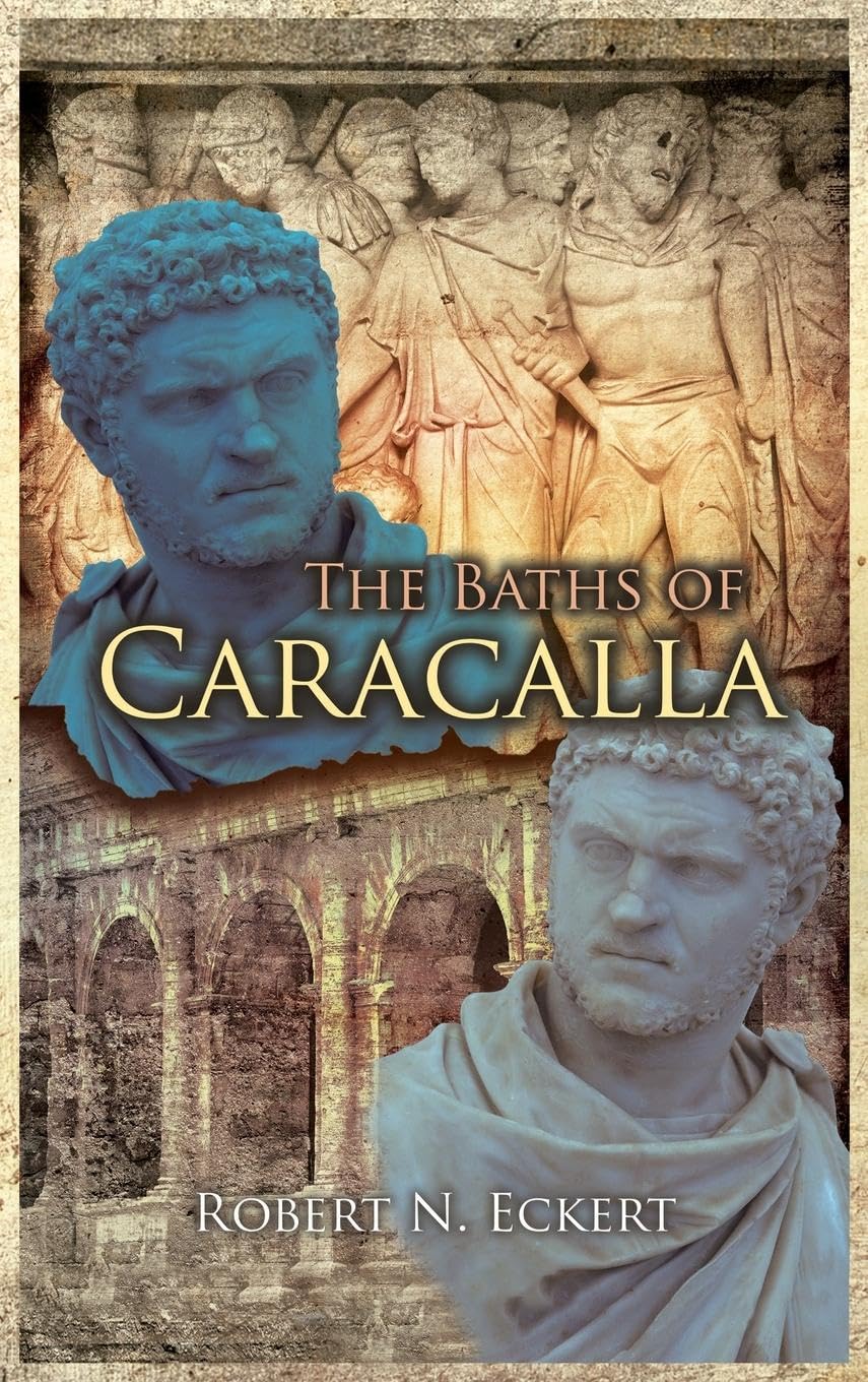 The Baths of Caracalla (Sequel to Year of Five Emperors)