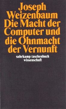 Die Macht der Computer und die Ohnmacht der Vernunft (suhrkamp taschenbuch wissenschaft)