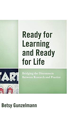 Ready for Learning and Ready for Life: Bridging the Disconnects Between Research and Practice