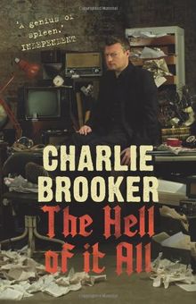 Charlie Brooker's the Hell of it All