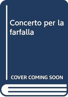 Concerto Per LA Farfalla