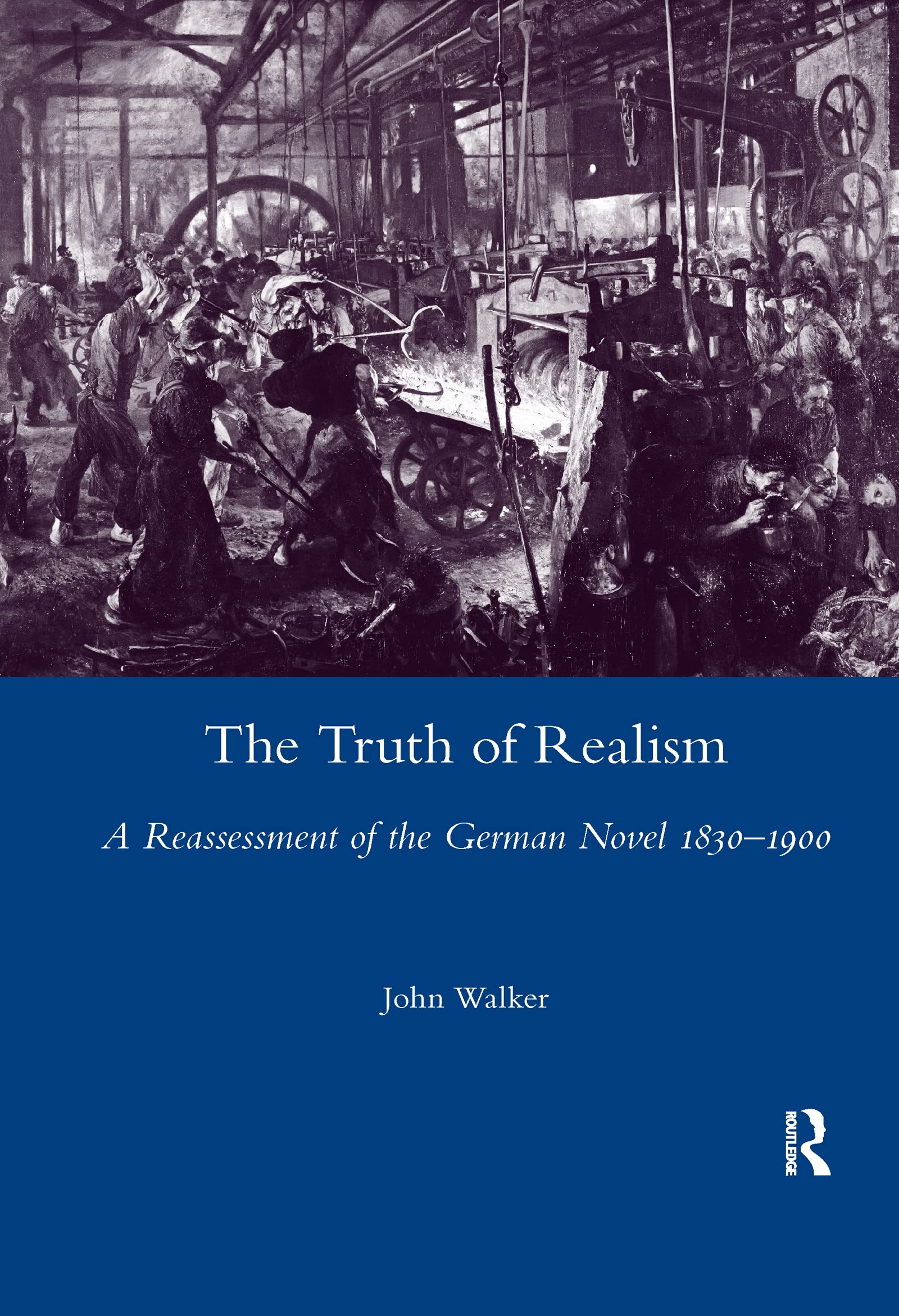The Truth of Realism: A Reassessment of the German Novel 1830-1900 (Legenda Main)