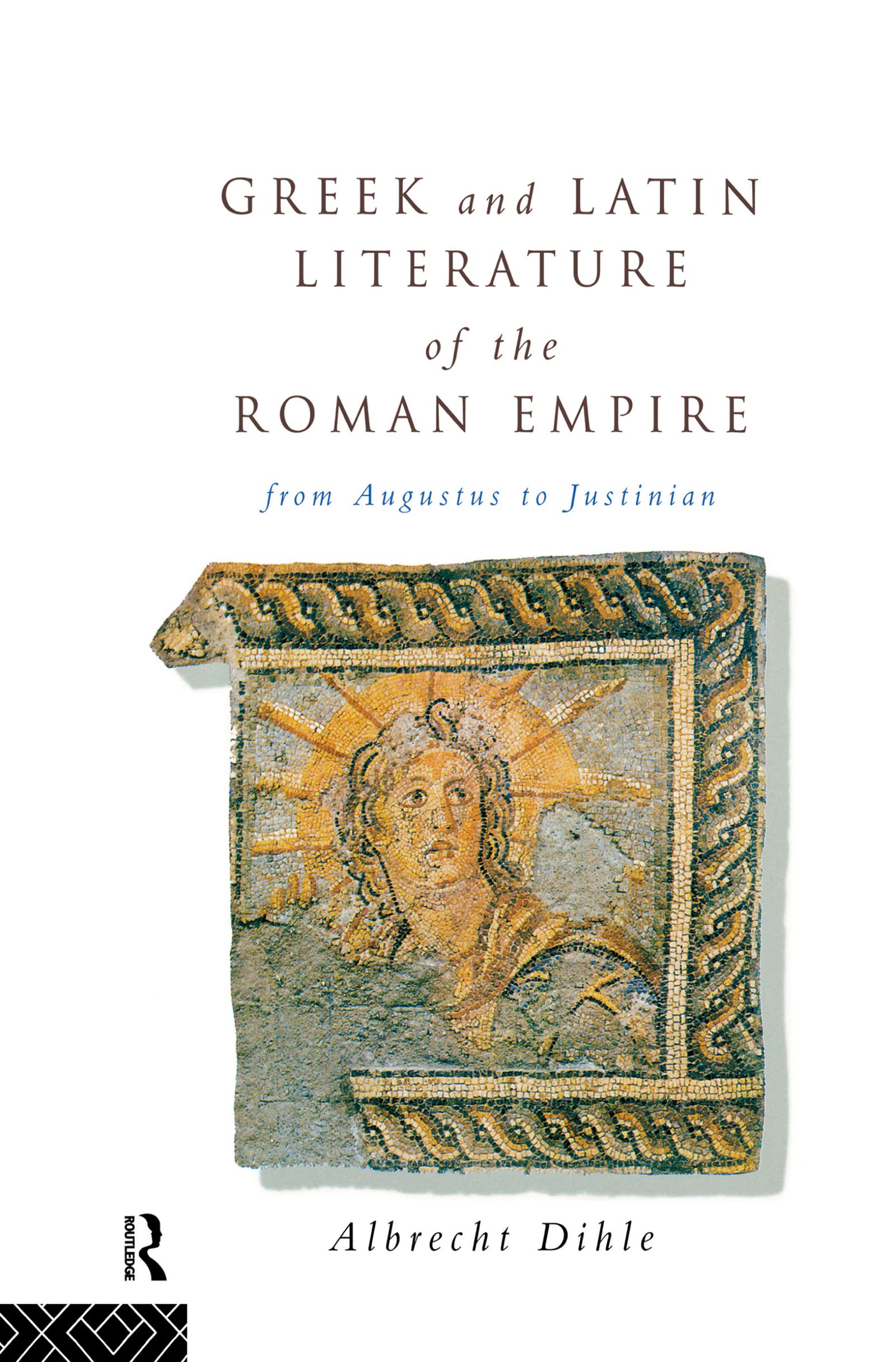 Greek and Latin Literature of the Roman Empire: From Augustus to Justinian