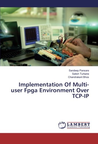 Implementation Of Multi-user Fpga Environment Over TCP-IP