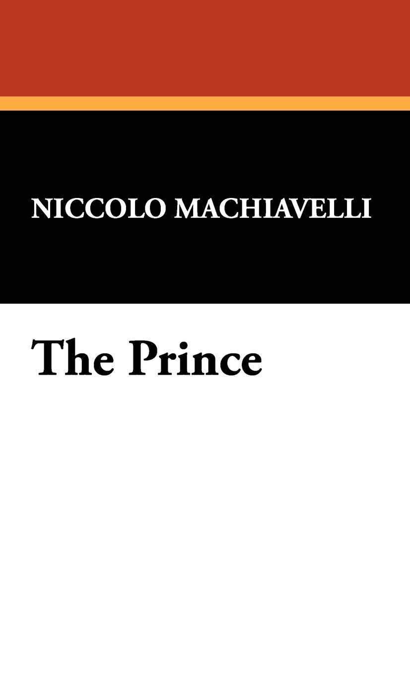 Niccolò Machiavelli The Prince