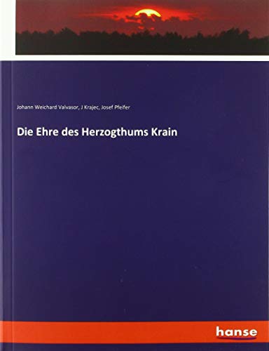 Die Ehre des Herzogthums Krain
