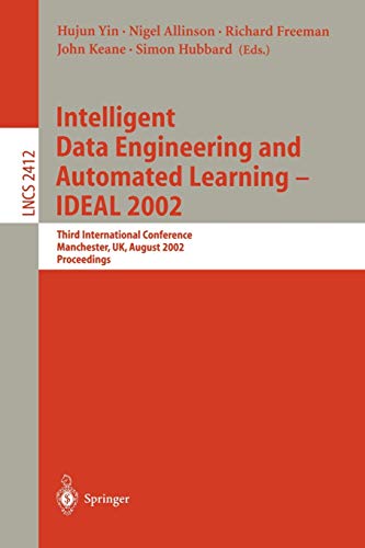 Intelligent Data Engineering and Automated Learning - IDEAL 2002: Third International Conference, Manchester, UK, August 12-14 Proceedings (Lecture Notes in Computer Science, 2412, Band 2412)