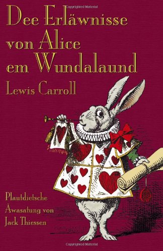 Dee Erläwnisse con Alice em Wundalaund: Alice's Adventures in Wonderland in Mennonite Low German