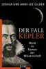 Der Fall Kepler: Mord im Namen der Wissenschaft