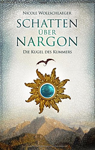 Schatten über Nargon: Die Kugel des Kummers