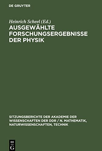 Ausgewählte Forschungsergebnisse der Physik: Dem Wirken Robert Rompes gewidmet