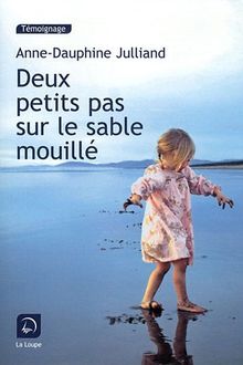 Deux petits pas sur le sable mouillé : témoignage