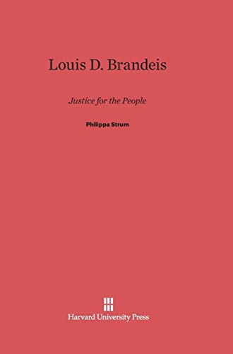 Louis D. Brandeis: Justice for the People