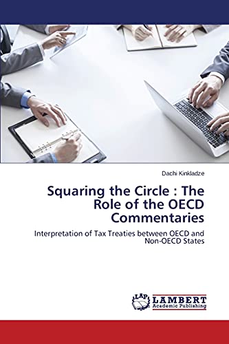Squaring the Circle : The Role of the OECD Commentaries: Interpretation of Tax Treaties between OECD and Non-OECD States