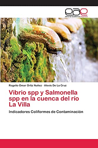 Vibrio spp y Salmonella spp en la cuenca del río La Villa: Indicadores Coliformes de Contaminación