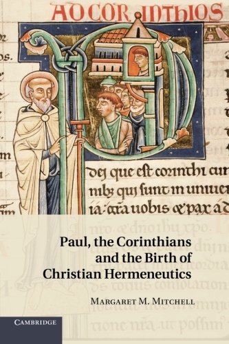 Paul, the Corinthians and the Birth of Christian Hermeneutics