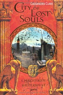 Chroniken der Unterwelt 05. City of Lost Souls