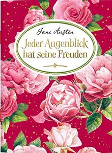 Jeder Augenblick hat seine Freuden (Schöne Grüße)