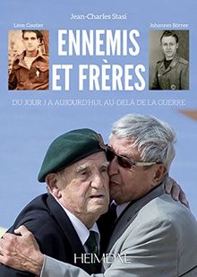 Ennemis et frères : du jour J à aujourd'hui, au-delà de la guerre