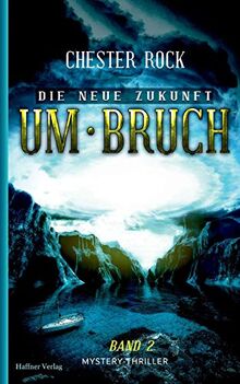 Die neue Zukunft: Band 2 Umbruch