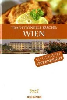 Traditionelle Küche Wien: So geniesst Österreich