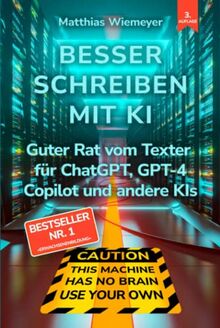 Besser Schreiben mit KI: Guter Rat vom Texter für ChatGPT