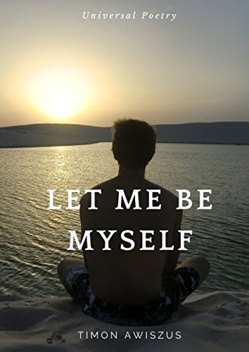 Let me be myself: Poetry