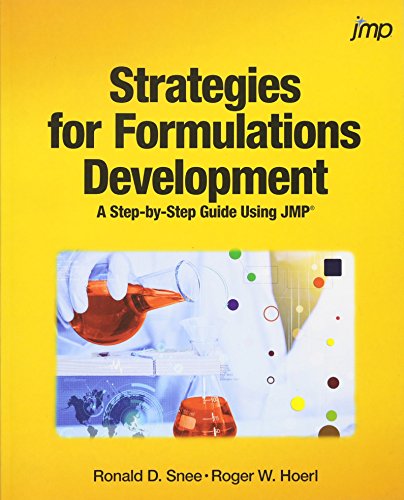 Snee PhD, Ronald D. Strategies For Formulations Development, A Step-by-Step Guide Using Jmp