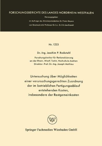 Untersuchung über Möglichkeiten einer verursachungsgerechten Zuordnung der im betrieblichen Fertigungsablauf entstehenden Kosten, insbesondere der ... und Verkehrsministeriums Nordrhein-Westfalen)