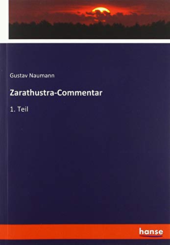 Zarathustra-Commentar: 1. Teil