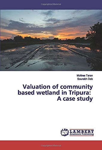 Valuation of community based wetland in Tripura: A case study
