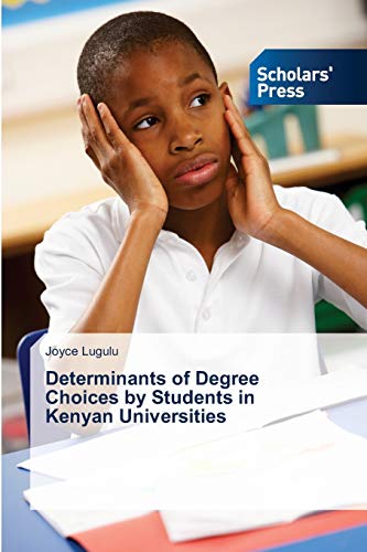 Determinants of Degree Choices by Students in Kenyan Universities