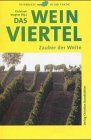 Das Weinviertel. Verborgene Schönheit