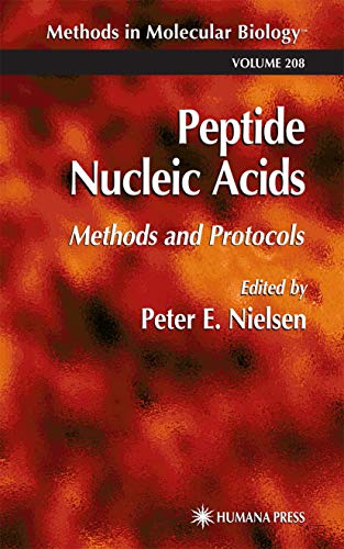 Peptide Nucleic Acids: Methods and Protocols (Methods in Molecular Biology, 208, Band 208)