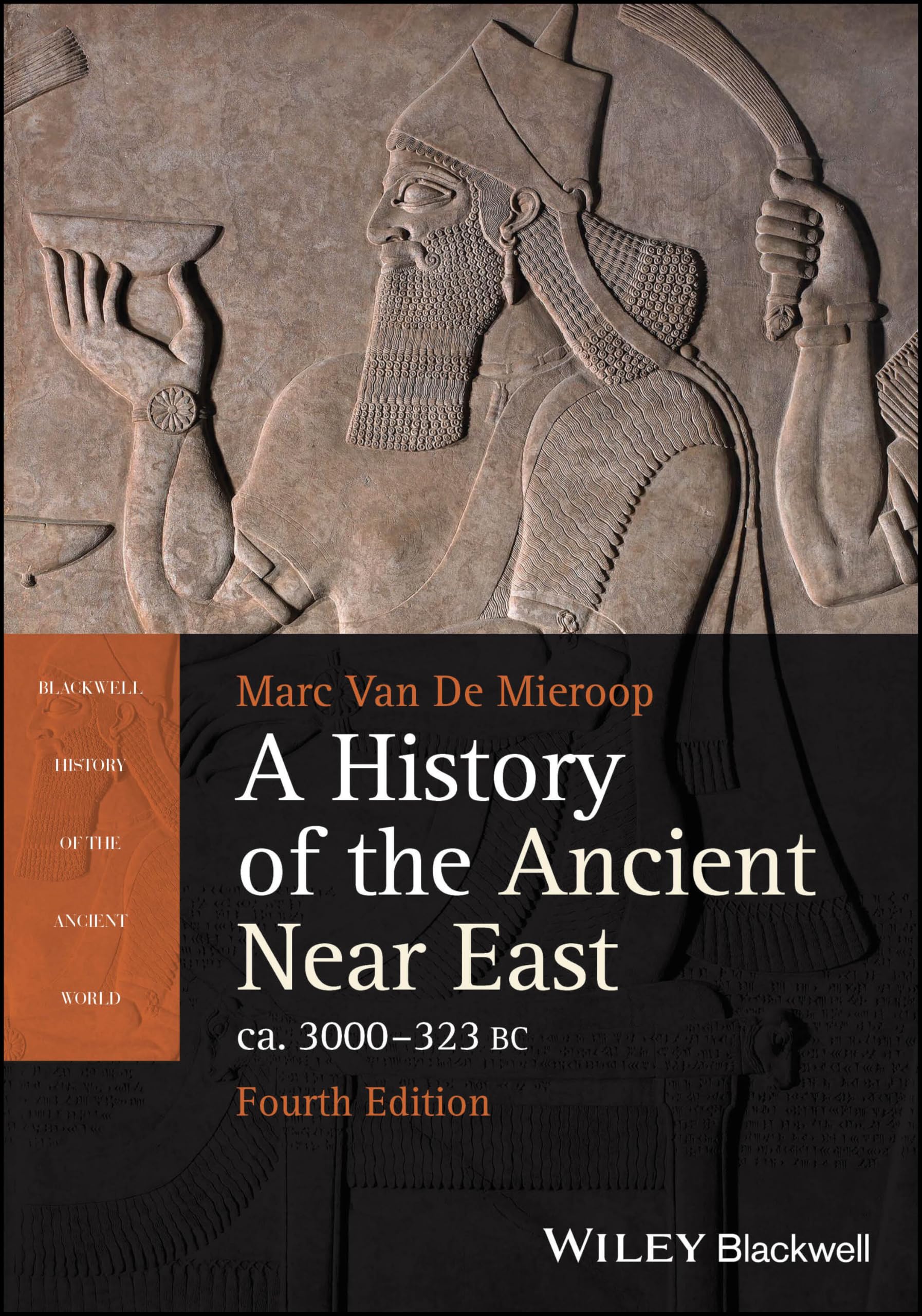 Marc Van De Mieroop A History Of The Ancient Near East Ca. 3000 - 323 Bc (Blackwell History Of The Ancient World)