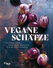 Vegane Schätze: Eine faszinierende Reise durch den mittleren Osten. Über 90 authentische Rezepte: Hummus, Falafel, Börek, Biryani, Tajine. Ohne tierische Produkte