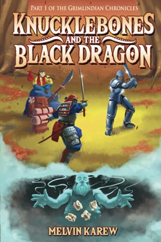 Knucklebones and the Black Dragon: Part 1 of the Grimlindian Chronicles