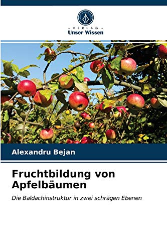 Fruchtbildung von Apfelbäumen: Die Baldachinstruktur in zwei schrägen Ebenen