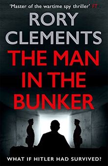 The Man in the Bunker: The new 2022 bestseller from the master of the wartime spy thriller