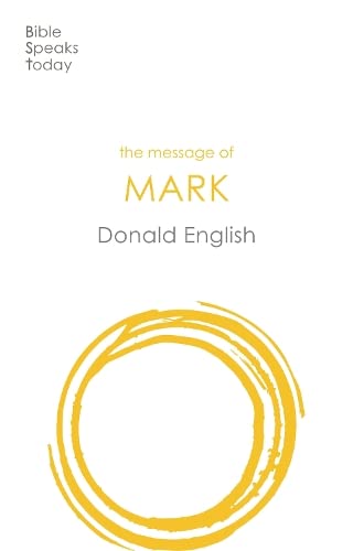 The Message of Mark (The Bible Speaks Today New Testament, 2)