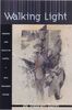 WALKING LIGHT EXPANDED/E: Memoirs and Essays on Poetry (American Readers Series, 4)