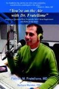 You're on the Air with Dr. Fratellone: Answers to Questions Most Frequently Asked About Supplements and Herbs for the Heart