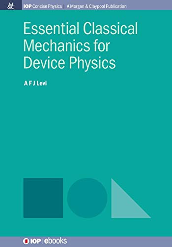 Essential Classical Mechanics for Device Physics (IOP Concise Physics)