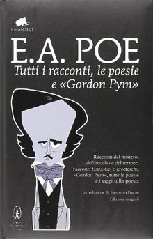 Tutti i racconti, le poesie e «Gordon Pym»